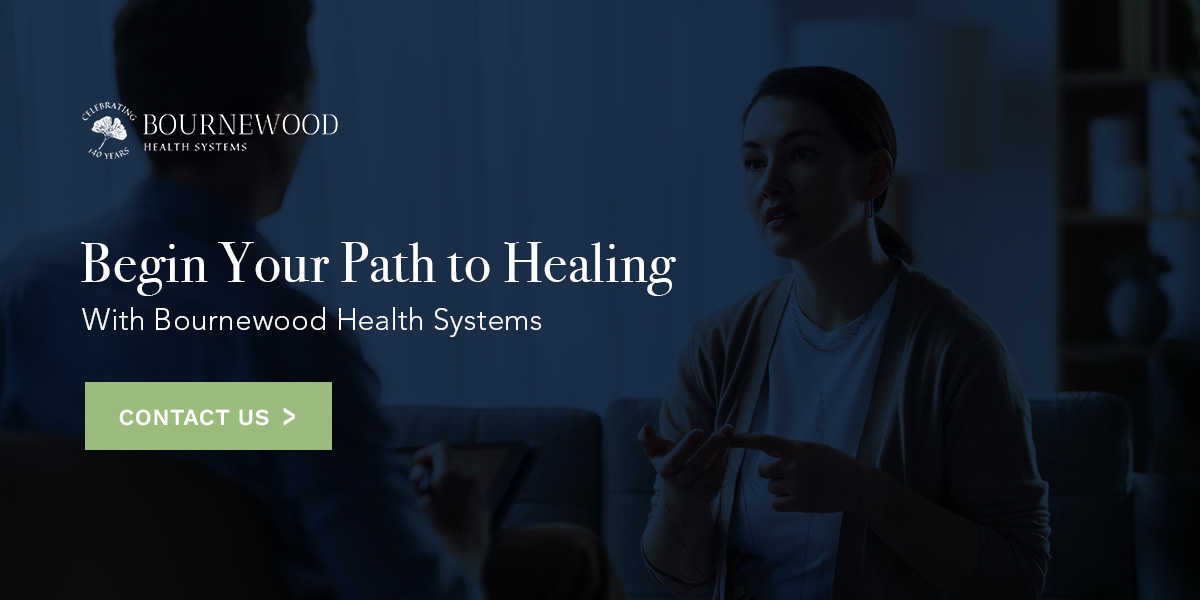 begin your path to healing at Bournewood