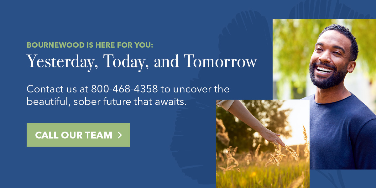 Bournewood Is Here for You: Yesterday, Today, and Tomorrow